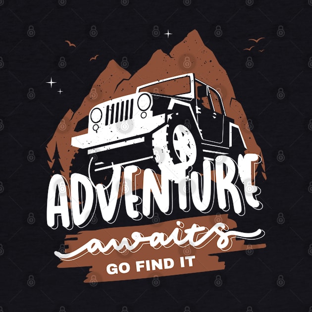 Adventure Awaits, Go Find It by Ranawat Shop